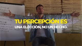 #33 Tu percepción es una elección, no un hecho!!! | Kevin Pechenik