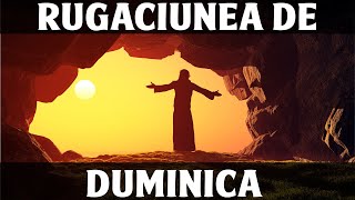 Rugaciunea de Duminica | Rugaciune Scurta si Puternica