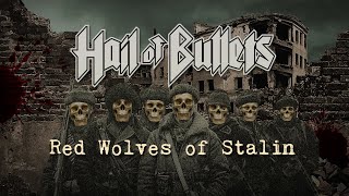 HAIL OF BULLETS - Red Wolves Of Stalin (Official Lyric Video)