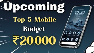 12GB+256GB | Upcoming Smartphone Under ₹20,000 | Top 5 Upcoming Smartphone Under 20,000