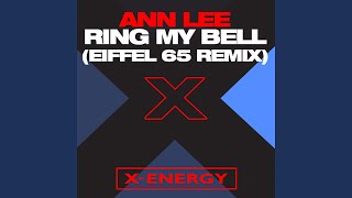 Ring My Bell (Eiffel 65 Remix Full Version)