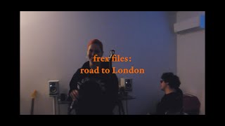 frex files: road to london