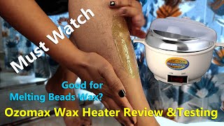 Ozomax wax heater full Review | Beads wax upper lip & Leg wax tutorial | Best Wax Heater Under 500