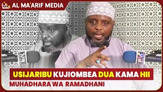 USIOMBE DUA HIZI ZA KUMJARIBU ALLAH || TUMIA RAMADHANI KUOMBA DUA NJEMA || DUA ZISIZOFAA KUJIOMBEA