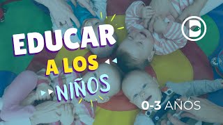 Educar a los niños 0-3 años | Buenas Noticias TV