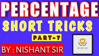 Percentage Tricks in Hindi | Part-7 | Shortcut tricks | By Nishant Sir From Golden Arc Academy