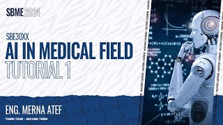 AI in Medical Fields (SBE30XX) Tutorial 1