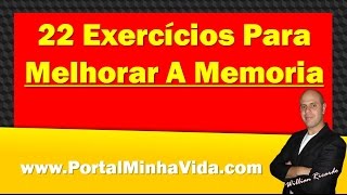 22 Exercícios Para Melhorar A Memoria - Como Melhorar A Memoria