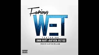 Furious ft. Jonn Hart & Rayven Justice - Wet