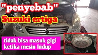 penyebab Suzuki Ertiga tidak bisa masuk gigi