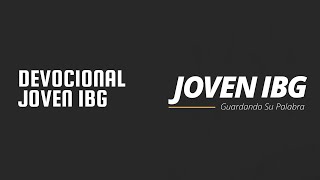 Consolados en Dios | Hno Josafat Martinez - Joven IBG