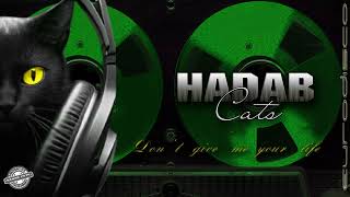 Hadab Cats - Don't give me your life