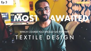 TEXTILE DESIGN | WHICH COURSE YOU SHOULD GO FOR NIFT