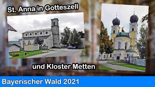 Bayerischer Wald - Die Pfarrkirche St. Anna in Gotteszell und die Abteikirche St. Michael in Metten