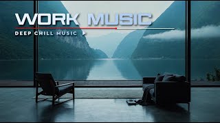 WORK MUSIC - 3 Hour of Ultimate Work Music Deep Focus and Efficiency