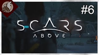 Scars Above [EP 6] - Fighting the Construct