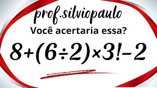 8+(6÷2)×3!-2 = ❓