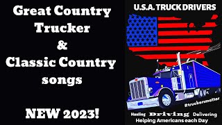 Great Country Trucker & CLASSIC COUNTRY songs NEW 2023 VIDEO 1 (CLASSIC COUNTRY MUSIC)