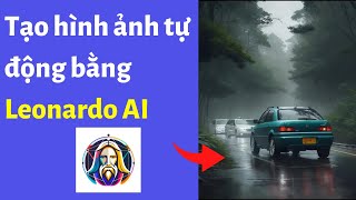 Tạo hình ảnh tự động bằng Leonardo AI