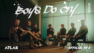 ATLAS - Boys Do Cry | Official MV