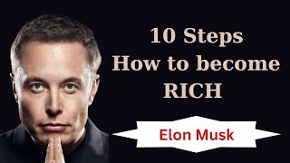 10 Steps How to Become Rich.