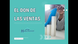 El Don de las Ventas - Resumen de la Master Class