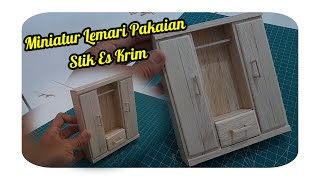 Membuat Miniatur Lemari Pakaian dari Stik Es Krim.!! #kerajinantangan #stikeskrim