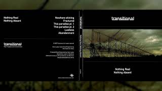 TRANSITIONAL "Nothing Real Nothing Absent" [Full Album]