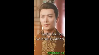 Tabib Salma & Kaisar Tampan [Episode 14]