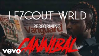 Lezcout Wrld - Cannibal