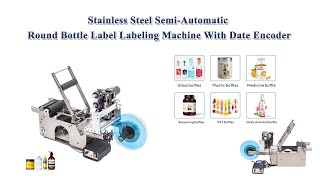 Small stainless steel semi-automatic round bottle labeling machine date encoder automatic sensor