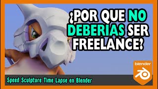 🤹‍♀️¿Por que no deberías ser freelance?🤹‍♀️ | Escultura digital blender 2.9 | Magnaomega