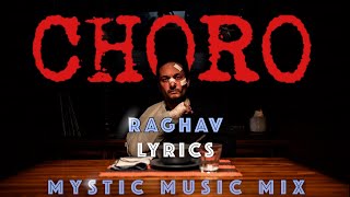 Choro - Lyrics | RAGHAV | Mystic Music Mix