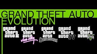 Grand Theft Auto | EVOLUTION | ( GTA 3, Vice City, San Andreas, 4, 5)