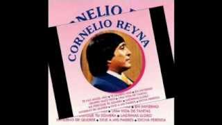 Cornelio Reyna - Lagrimas lloro