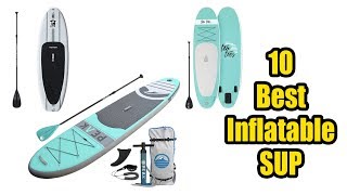 Best Inflatable SUP 2018 #inflatablesup