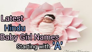 Baby Girl Names/Latest Hindu Baby Girl Names Starting with A/Hindu Baby Girl Names 2020