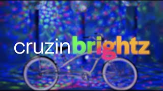 Cruzin Brightz by Brightz