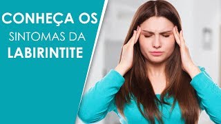 Conheça os Sintomas da Labirintite | Dr. Sandro Muniz