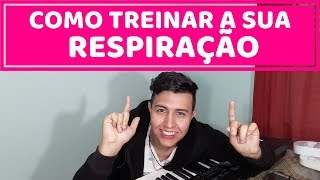 COMO TREINAR A RESPIRAÇÃO EM 10 MINUTOS