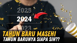 TAHUN BARU MASEHI ITU APA SIH?