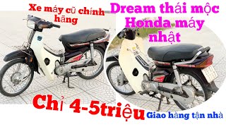 xe máy cũ giá rẻ / Dream thái zin mộc máy nhật honda chỉ 4-5triệu là giao tận nhà giấy tờ đầy đủ