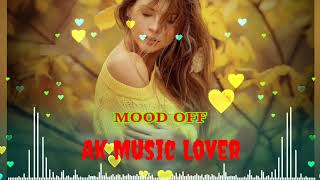 Top mood off song 😭😭 Heart Broken Chillout Mashup 2022 | Mood Off Dj Song || Sad And Emotional Song