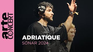 Adriatique - Sónar 2024 - ARTE Concert