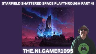 STARFIELD SHATTERED SPACE DLC playthrough part 4! #starfield #dlc