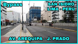 AV JAVIER PRADO - AV AREQUIPA SAN ISIDRO BYPAS 🚶‍♂️ EL PRIMER BYPASS DE LIMA y PERU 📹