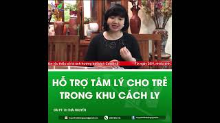 Hỗ Trợ tâm lý cho trẻ trong khu cách ly