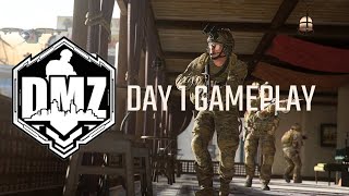 DMZ Gameplay Day 1