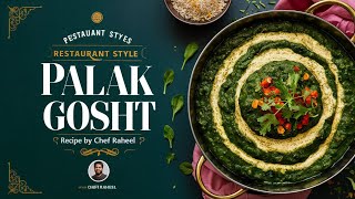 Resturant Style Palak Gosht Recipe By Chef Raheel #palak #palakpaneer #palakgoshtrecipe #palakgosht