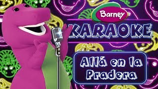 Barney Karaoke | Allá en la Pradera | Over in the Meadow